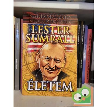 Lester Sumrall: Életem (Karizmatikus klasszikusok)