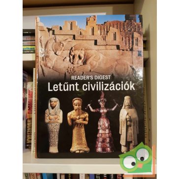   Vadász Géza (szerk.): Letűnt civilizációk (Reader's digest)
