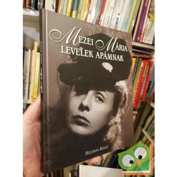 Mezei Mária: Levelek apámnak