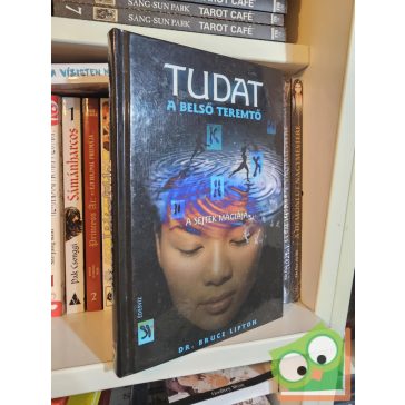 Bruce Lipton: Tudat: a belső teremtő (ritka)