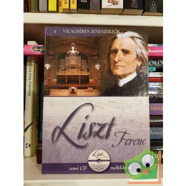   Alberto Szpunberg: Liszt Ferenc (Világhíres zeneszerzők 4. CD-melléklettel)