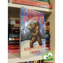   Leslie L. Lawrence: Siva utolsó tánca (Leslie L. Lawrence 6.) (Siva 1.)