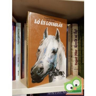  Flandorffer Tamás Hajas József: Ló és lovaglás (Második, javított kiadás)