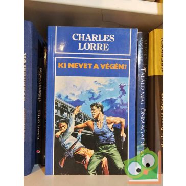 Charles Lorre: Ki nevet a végén?