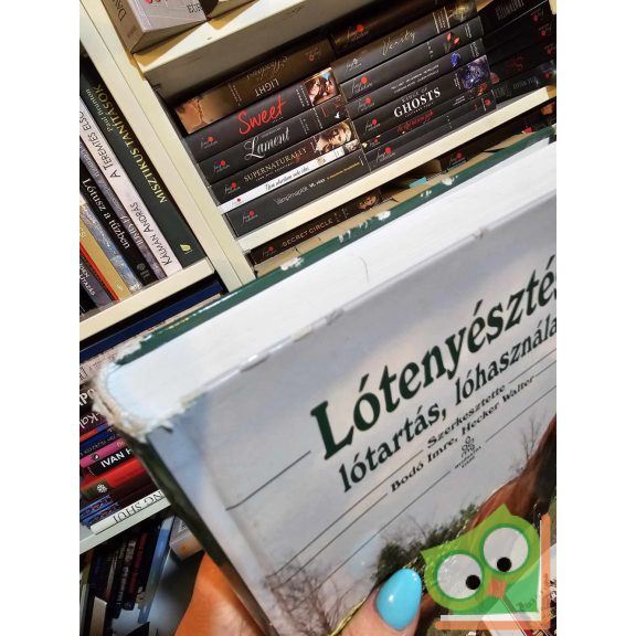 Bodó Imre (szerk.) - Hecker Walter (szerk.): Lótenyésztés, lótartás, lóhasználat (ritka) (sérült)