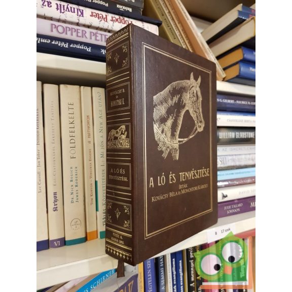 Kovácsy, Monostori: A ló és tenyésztése (számozott, reprint)