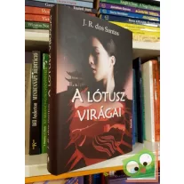 J. R. dos Santos: A lótusz virágai (A lótusz virágai 1.)