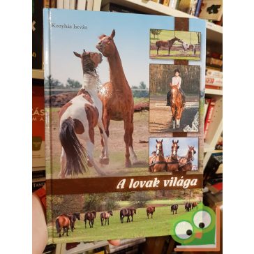 Konyhás István: A lovak világa