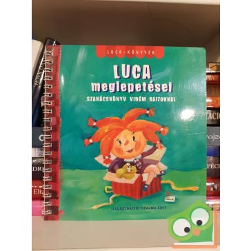   Heltai Csaba (szerk.): Luca meglepetései (Szakácskönyv vidám rajzokkal)