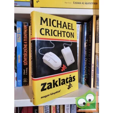 Michael Crichton: Zaklatás (újszerű)