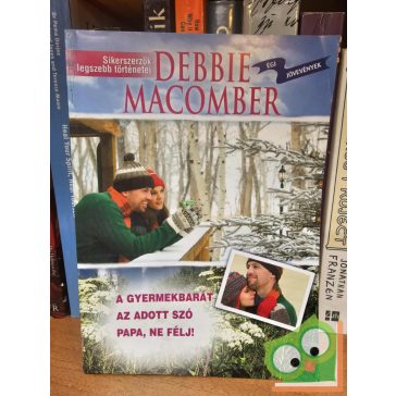   Sikerszerzők legszebb történetei - Debbie Macomber: Égi Jövevények (ritka)