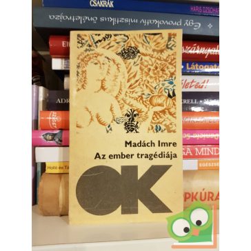 Madách Imre: Az ember tragédiája