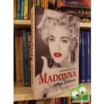 J. Randy Taraborrelli: Madonna titkos története