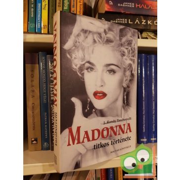 J. Randy Taraborrelli: Madonna titkos története