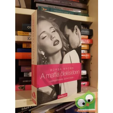 Borsa Brown: A maffia ölelésében (A maffia ágyában 2.)