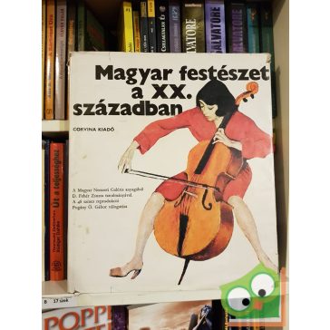   Pogány Ö. Gábor, D. Fehér Zsuzsa: Magyar festészet a 20. században