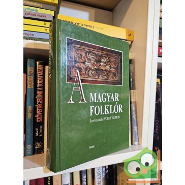 Voigt Vilmos (szerk.): A magyar folklór (nagyon ritka)