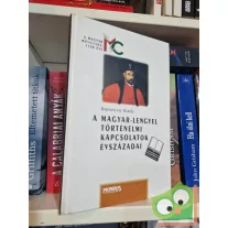   Kapronczay Károly: A magyar-lengyel történelmi kapcsolatok évszázadai