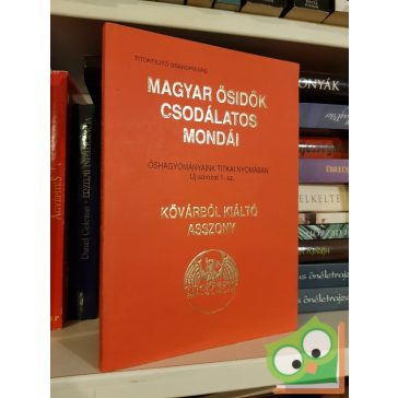   Máté Gabriella, Máté József: Magyar ősidők csodálatos mondái