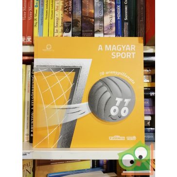 A magyar sport 70 aranypillanata