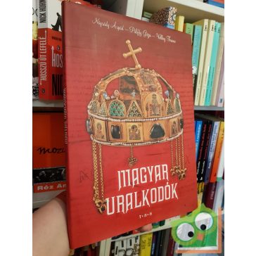   Nógrády Árpád - Pálffy Géza - Velkey Ferenc: Magyar uralkodók