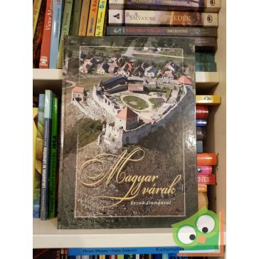   László János, Szatmári Tamás: Magyar várak - Észak-Dunántúl