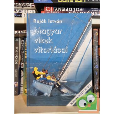 Ruják István: Magyar vizek vitorlásai