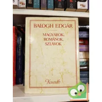 Balogh Edgár: Magyarok, románok, szlávok