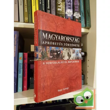 Nagy György: Magyarország apróbetűs története