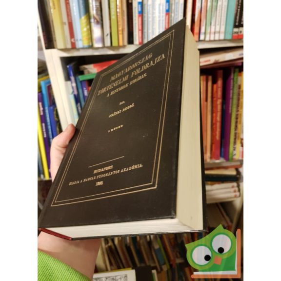 Csánki Dezső: Magyarország történelmi földrajza a Hunyadiak korában l-V kötet (reprint)