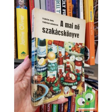 Turós Emil - Tréfás Sándor: A mai nő szakácskönyve