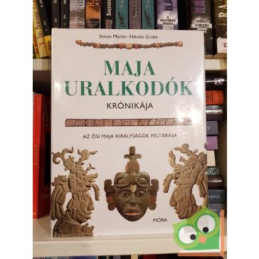   Simon Martin, Nikolai Grube: Maja uralkodók krónikája (Fóliás)