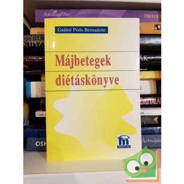   Gaálné Póda Bernadette: Májbetegek diétáskönyve  (Ritka!)