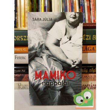 Sára Júlia: Mamiko nappalai (Ritka)