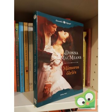   Donna MacMeans: Mámoros ölelés (Szerelmi Őrjárat 2.) (Romantikus regények)