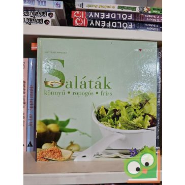   Matthias F. Mangold: Saláták - a mező kincsei - Könnyű, ropogós, finom
