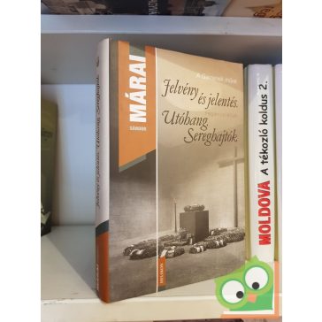   Márai Sándor: Jelvény és jelentés | Utóhang | Sereghajtók (A Garrenek műve 5.)