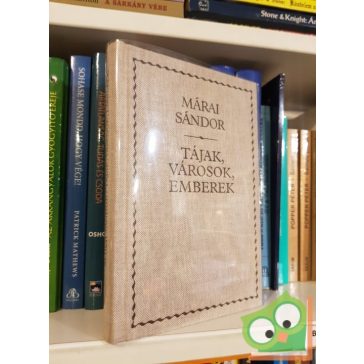 Márai Sándor: Tájak, városok, emberek (védőboritóval)
