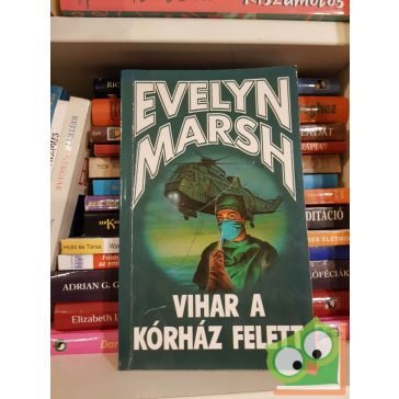 Evelyn Marsh: Vihar a kórház felett
