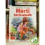 Gilbert Delahaye: Márti kertészkedik (Mese a természetről 5.)