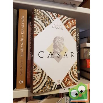 Allan Massie: Caesar