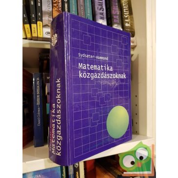   Knut Sydsaeter, Peter I. Hammond: Matematika közgazdászoknak