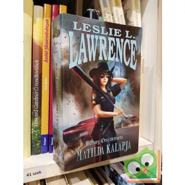   Leslie L. Lawrence: Matilda kalapja - Báthory Orsi történetei