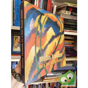 Mattis Teutsch és a Der Blaue Reiter