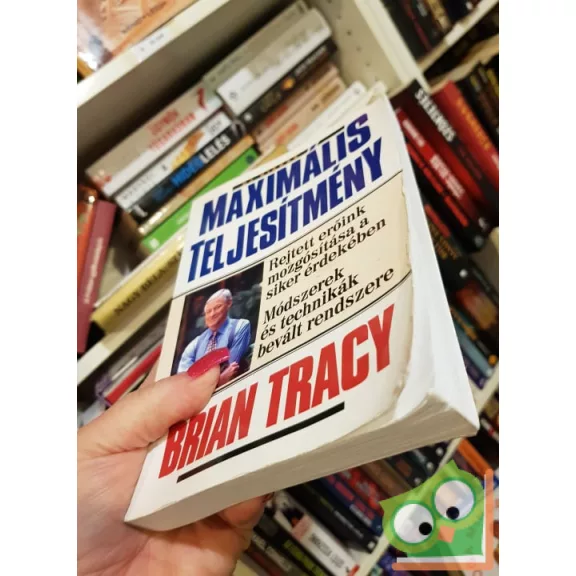 Brian Tracy: Maximális teljesítmény