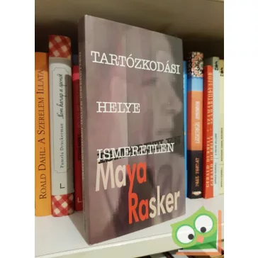 Maya Rasker: Tartózkodási helye ismeretlen