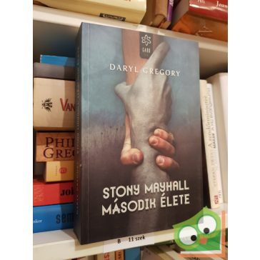 Daryl Gregory: Stony Mayhall második élete