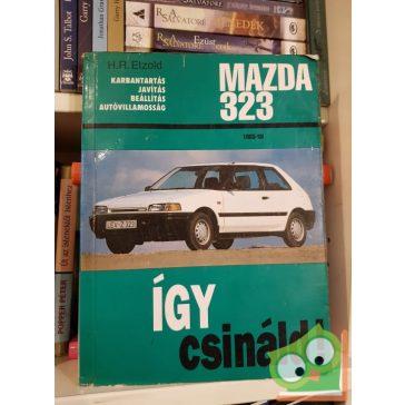 H.R. Etzold: Így csináld! - Mazda 323