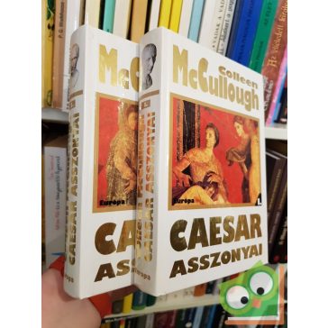 Colleen McCullough: Ceasar asszonyai I-II. (Róma urai 4.)