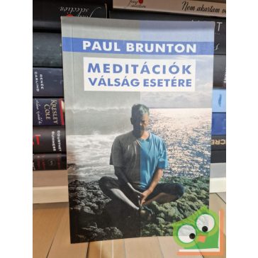 Paul Brunton: Meditációk válság esetére